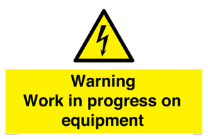 Warning Work in progress on equipment